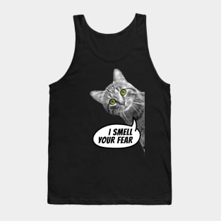 I smell your fear. Tank Top